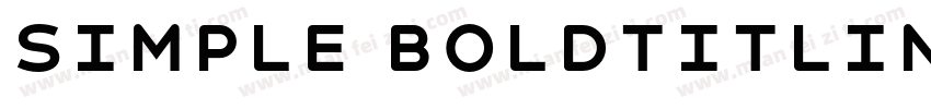 Simple BoldTitling Bold字体转换